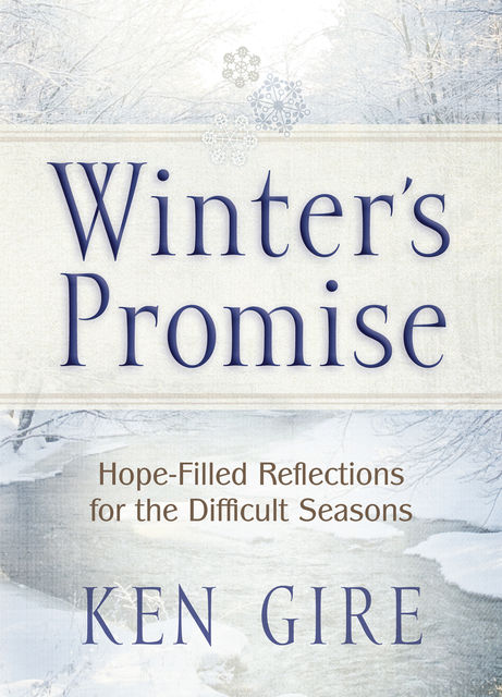 Winter's Promise, Ken Gire