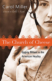 The Church of Cheese, Carol Miller
