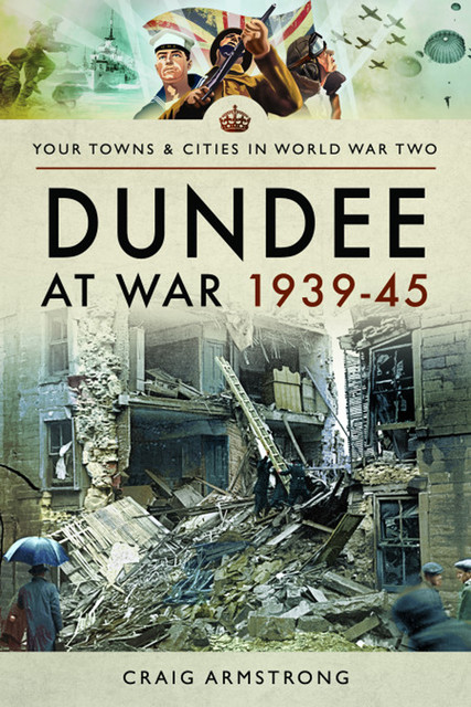 Dundee at War 1939–45, Craig Armstrong