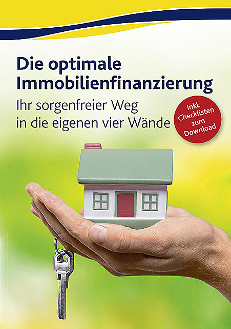 Die optimale Immobilienfinanzierung, Annette Stein, Eike Schulze