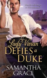 Lady Vivian Defies a Duke, Samantha Grace