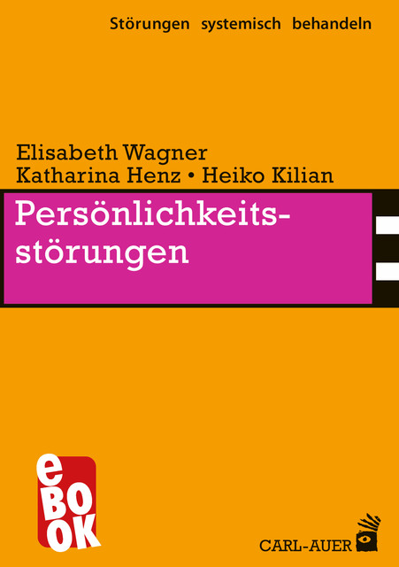 Persönlichkeitsstörungen, Elisabeth Wagner, Heiko Kilian, Katharina Henz
