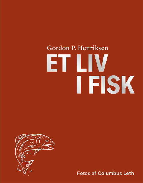 Et liv i fisk, Gordon P. Henriksen