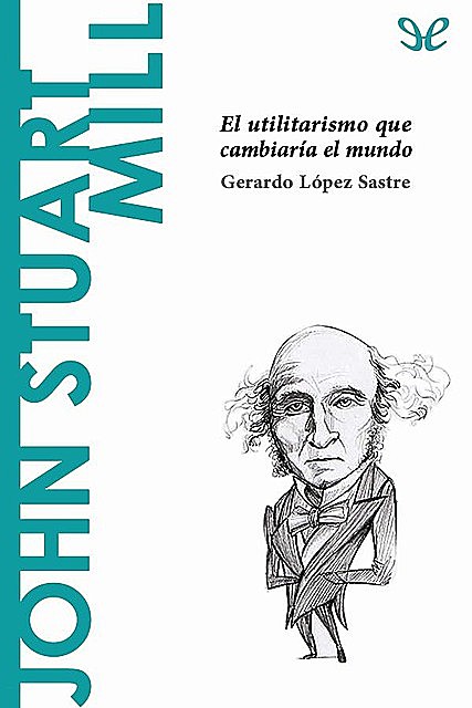 John Stuart Mill, Gerardo López Sastre