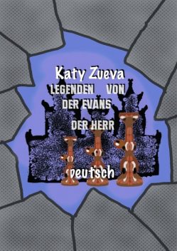 Evans nemet der Russig & Deutsch, Katy Zueva