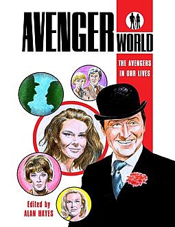 Avengerworld – The Avengers In Our Lives, Alan Hayes
