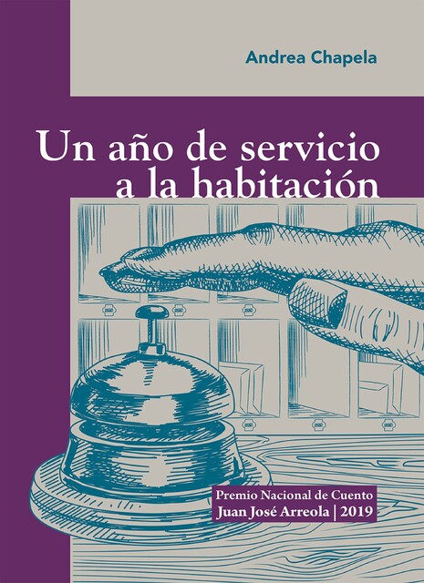 Un año de servicio a la habitación, Andrea de Lourdes Chapela Saavedra