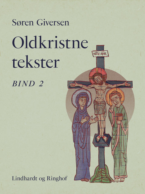 Oldkristne tekster. Bind 2, Søren Giversen