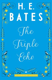 The Triple Echo, H.E.Bates