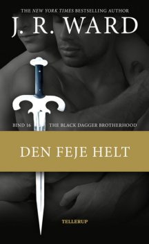 The Black Dagger Brotherhood #16: Den feje helt, J.R. Ward