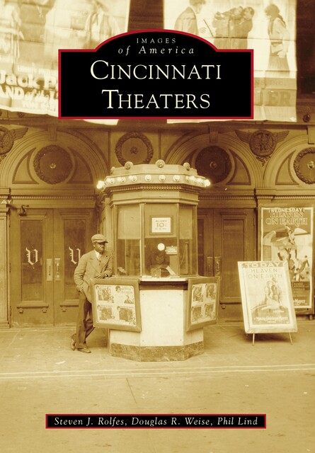 Cincinnati Theaters, Steven J. Rolfes