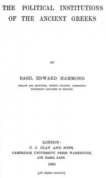 The Political Institutions of the Ancient Greeks, Basil Edward Hammond
