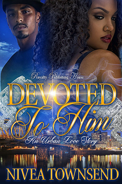 Devoted To Him, Nivea Townsend