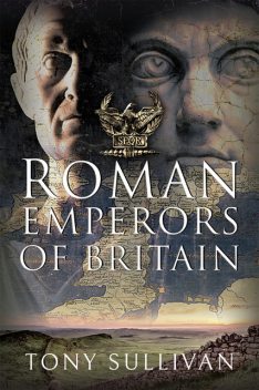 The Roman Emperors of Britain, Tony Sullivan