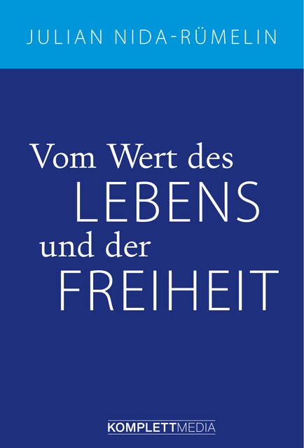 Vom Wert des Lebens und der Freiheit, Julian Nida-Rümelin