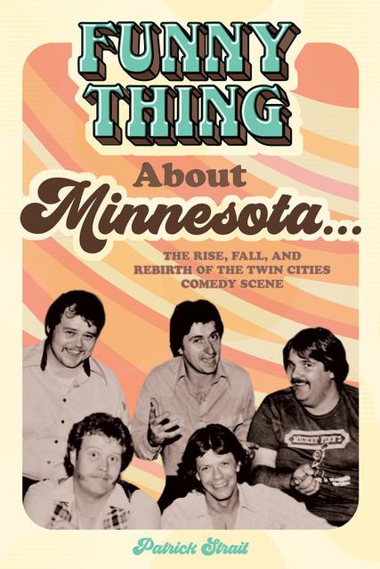 Funny Thing About Minnesota, Patrick Strait
