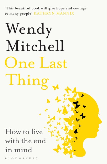One Last Thing, Wendy Mitchell