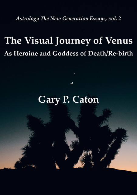 The Visual Journey of Venus, Gary P. Caton