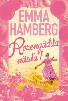 Rosengädda nästa!, Emma Hamberg