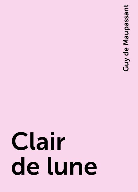 Clair de lune, Guy de Maupassant