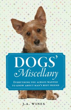 Dogs' Miscellany, J.A.Wines