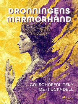 Dronningens Marmorhånd, Cai Schaffalitzky de Muckadell