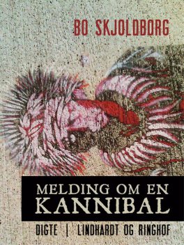 Melding om en kannibal, Bo Skjoldborg