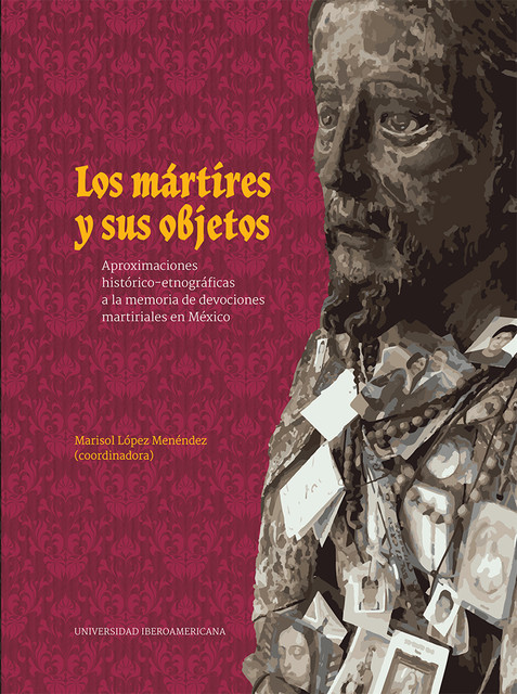 Los mártires y sus objetos, Marisol López Menéndez