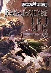 Avcının Kılıçları Serisi – 3 – İki Kılıç, R.A. Salvatore