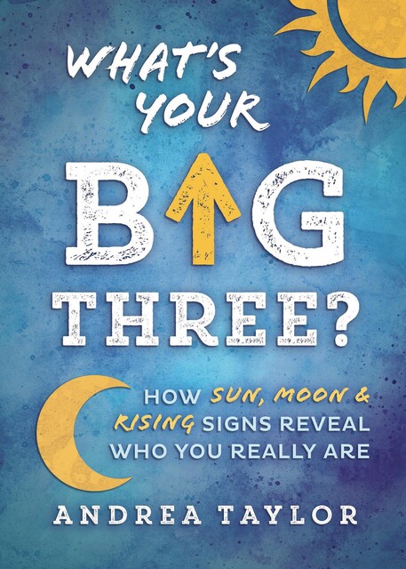 What's Your Big Three, Andrea Taylor