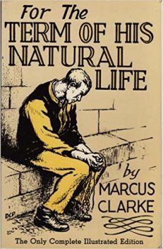 For the Term of His Natural Life, Marcus Clarke