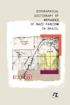Biographical dictionary of refugees of nazi fascism in Brazil, Varios Autores, Hugo Moss, Israel Beloch