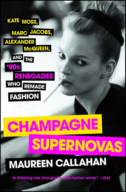 Champagne Supernovas, Maureen Callahan