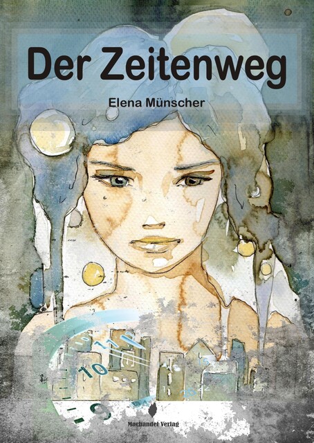 Der Zeitenweg, Elena Münscher