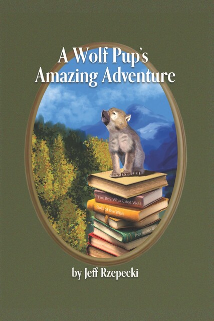 A Wolf Pup's Amazing Adventure, Jeff Rzepecki