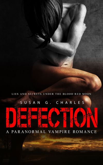 Defection: Lies and Secrets Under the Red Moon, Susan G. Charles