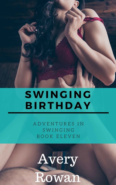 Swinging Birthday, Avery Rowan
