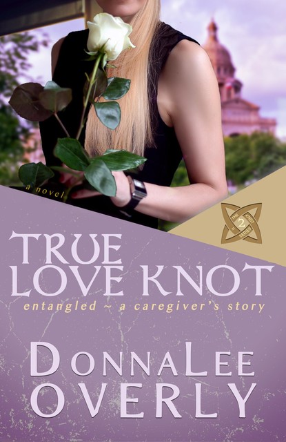 True Love Knot, DonnaLee Overly
