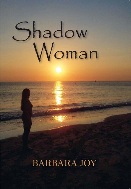 Shadow woman, Barbara Joy