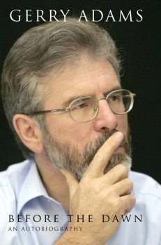 Before the Dawn, Gerry Adams