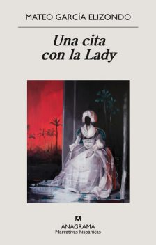 Una cita con la Lady, Mateo García Elizondo