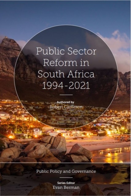 Public Sector Reform in South Africa 1994–2021, Robert Cameron