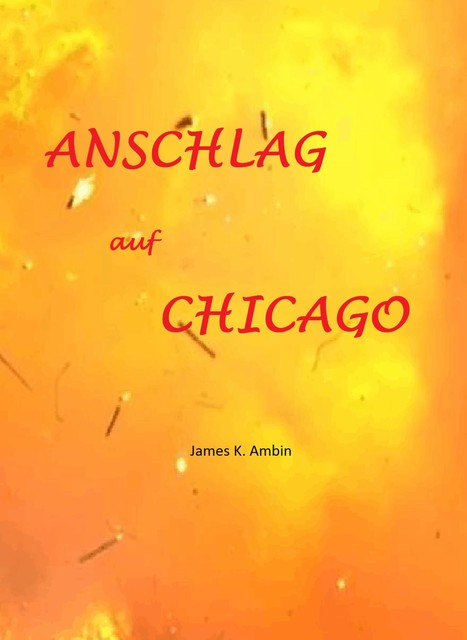 Anschlag auf Chicago, James K. Ambin