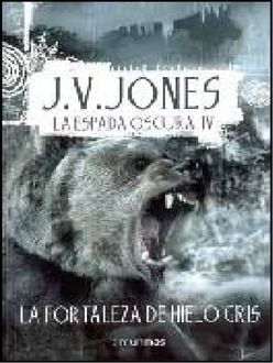 La Fortaleza De Hielo Gris, J.V.Jones
