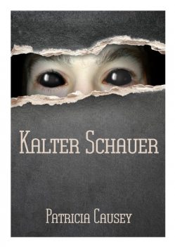 Kalter Schauer, Patricia Causey