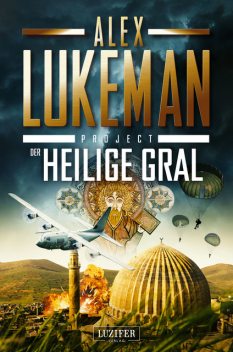 DER HEILIGE GRAL (Project 13), Alex Lukeman