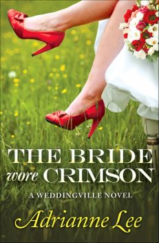 Bride Wore Crimson, Adrianne Lee