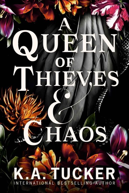 A Queen of Thieves and Chaos (Fate & Flame), K.A.Tucker