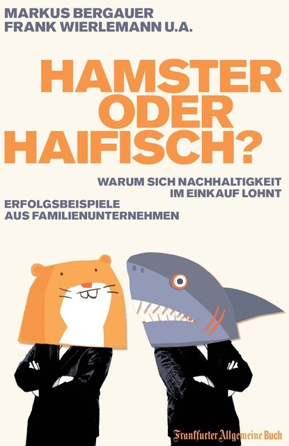 Hamster oder Haifisch, Markus Bergauer und Frank Wierlemann U.A.