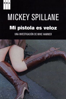 Mi Pistola Es Veloz, Mickey Spillane